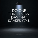 Do One Thing Every Day That Scares You: Wie mutige Entscheidungen dein Leben verändern können